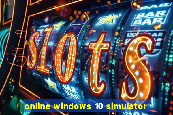 online windows 10 simulator